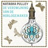 De verdwijning van de horlogemaker - Natasha Pulley - 9789026168956