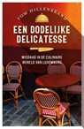 Een dodelijke delicatesse - Tom Hillenbrand - 9789026169557