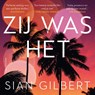 Zij was het - Sian Gilbert - 9789026170409