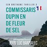 Commissaris Dupin en de Fleur de Sel - Jean-Luc Bannalec - 9789026171673