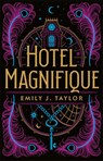 Hotel Magnifique - Emily J. Taylor - 9789026171833