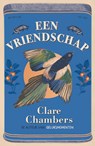 Een vriendschap - Clare Chambers - 9789026174544