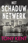 Het schaduwnetwerk - Tony Kent - 9789026176241