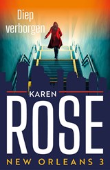 Diep verborgen, Karen Rose -  - 9789026177002