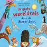De grote wereldreis door de dierentuin - Sophie Schoenwald ; Günther Jakobs - 9789026182846