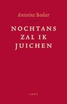 Nochtans zal ik juichen - Antoine Bodar - 9789026322488