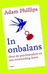 In onbalans - Adam Phillips - 9789026324840
