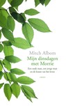 Mijn dinsdagen met Morrie - Mitch Albom - 9789026327308