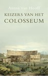 Keizers van het Colosseum - Anton van Hooff - 9789026327421