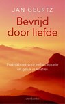Bevrijd door liefde - Jan Geurtz - 9789026327988