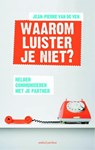 Waarom luister je niet? - Jean-Pierre van de Ven - 9789026328589