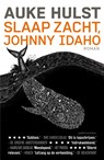 Slaap zacht, Johnny Idaho - Auke Hulst - 9789026329098