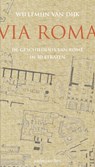 Via Roma - Willemijn van Dijk - 9789026332692
