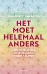 Het moet helemaal anders - Jean-Pierre van de Ven - 9789026334993