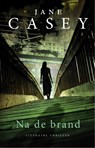 Na de brand - Jane Casey - 9789026335099