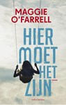 Hier moet het zijn - Maggie O'Farrell - 9789026335372