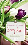Sorry hoor - Harriet G. Lerner - 9789026336669
