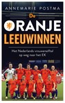 De Oranje leeuwinnen - Annemarie Postma - 9789026337727