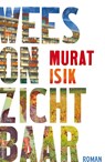 Wees onzichtbaar - Murat Isik - 9789026338052