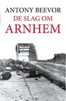 De slag om Arnhem - Antony Beevor - 9789026342486