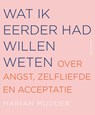 Wat ik eerder had willen weten - Marian Mudder - 9789026343261