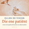 Die ene patiënt - Ellen de Visser - 9789026349348