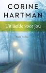 Uit liefde voor jou - Corine Hartman - 9789026350214