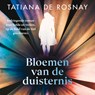Bloemen van de duisternis - Tatiana de Rosnay - 9789026353383
