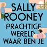 Prachtige wereld, waar ben je - Sally Rooney - 9789026358289