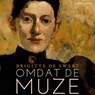 Omdat de muze - Brigitte de Swart - 9789026358845