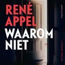 Waarom niet - René Appel - 9789026363344