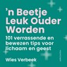 'n Beetje leuk ouder worden - Wies Verbeek - 9789026363726