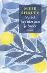 Vertel het niet aan je broer - Meir Shalev - 9789026364815