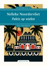 Paleis op wielen - Nelleke Noordervliet - 9789026365676