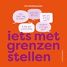 Iets met grenzen stellen - Iris Posthouwer - 9789026365805