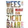 Wees onzichtbaar - Murat Isik - 9789026366208