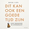 Dit kan ook een goede tijd zijn - Roek Lips - 9789026368370