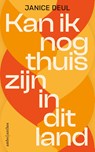 Kan ik nog thuis zijn in dit land - Janice Deul - 9789026371189
