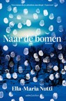 Naar de bomen - Ella-Maria Nutti - 9789026371585