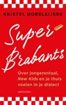 Superbrabants - Kristel Doreleijers - 9789026372070