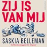 Zij is van mij - Saskia Belleman - 9789026374197