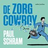 De zorgcowboy - Paul Schram - 9789026375392