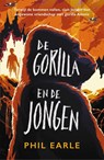 De gorilla en de jongen - Phil Earle ; Hilke Makkink - 9789026625121