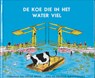 De koe die in het water viel - Phyllis Krasilovsky - 9789026909047