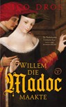 Willem die Madoc maakte - Nico Dros - 9789028231184