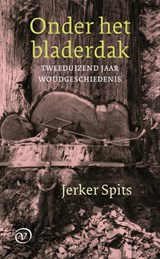 Onder het bladerdak, Jerker Spits -  - 9789028242142