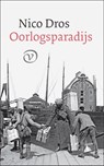 Oorlogsparadijs - Nico Dros - 9789028242203