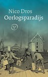Oorlogsparadijs - Nico Dros - 9789028260627
