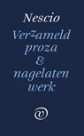 Verzameld werk en nagelaten proza - Nescio - 9789028292093