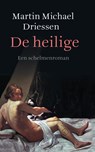 De heilige - Martin Michael Driessen - 9789028293205